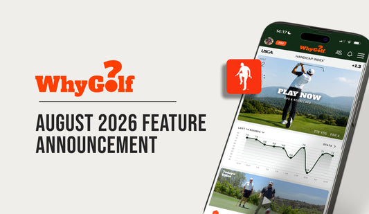 WhyGolf golf GPS app August 2026 feature announcement showing the app's scorecard and stats screen